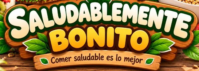 Saludablemente Bonito — Comer saludable es lo mejor